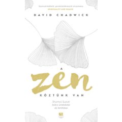   A Zen köztünk van - Shunryü Suzuki bölcs anekdotái és tanításai d837 b3148