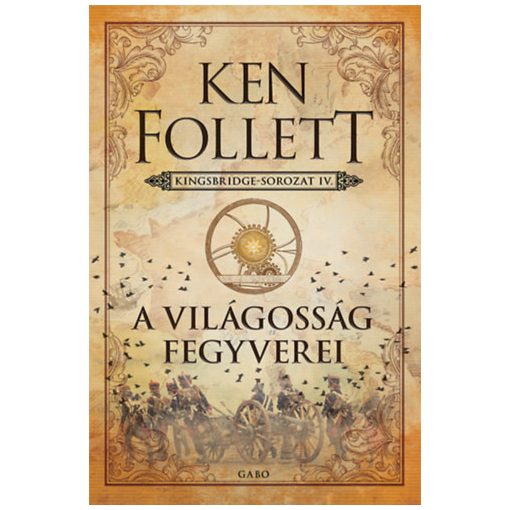 A világosság fegyverei - Kingsbridge-trilógia IV.