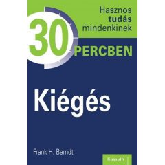 Kiégés - Hasznos tudás mindenkinek 30 percben