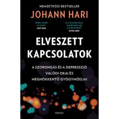   Elveszett kapcsolatok - A szorongás és a depresszió valódi okai és meghökkentő gyógymódjai