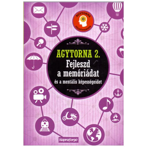 Agytorna 2. - Fejleszd a memóriádat és a mentális képességeidet