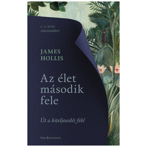 Az élet második fele - Út a kiteljesedés felé