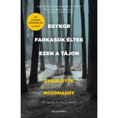 Egykor farkasok éltek ezen a tájon 