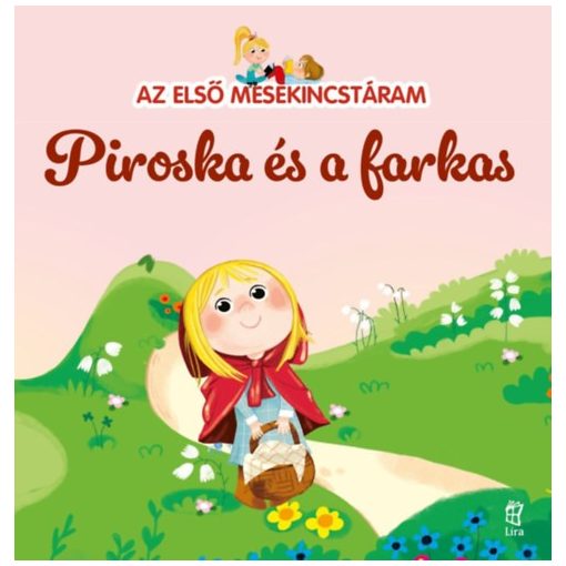 Az első mesekincstáram 1. - Piroska és a farkas