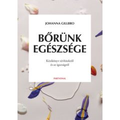   Bőrünk egészsége - Kézikönyv tévhitekről és az igazságról