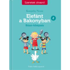   Elefánt a Bakonyban 2. - Bözsi kiképzés - Szeretek olvasni!