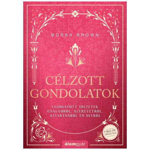 Célzott gondolatok - Válogatott idézetek családokról, szeretetről, kitartásról és hitről