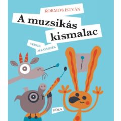 A muzsikás kismalac - Verses állatmesék