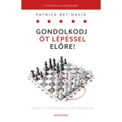   Gondolkodj öt lépéssel előre - Üzleti stratégia mesterfokon