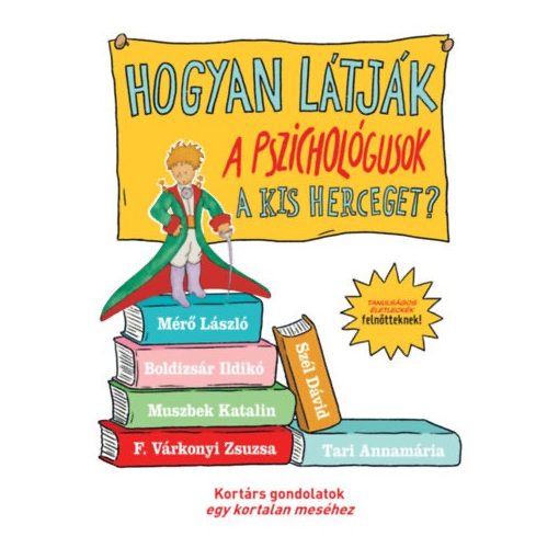 Hogyan látják a pszichológusok A kis herceget? - Tanulságos életleckék felnőtteknek