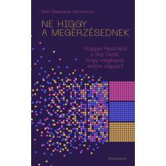   Ne higgy a megérzésednek! - Hogyan használd a Big Datát, hogy megkapd, amire vágysz?