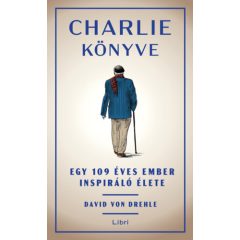 Charlie könyve - Egy 109 éves ember inspiráló élete