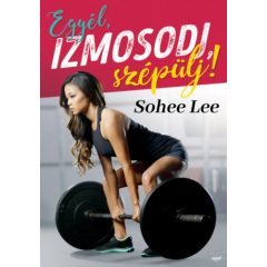 Egyél, izmosodj, szépülj!