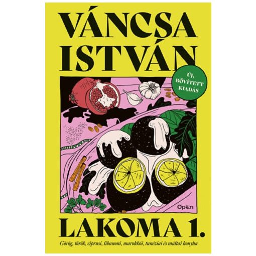 Lakoma 1. - Görög, török, ciprusi, libanoni, marokkói, tunéziai és máltai konyha