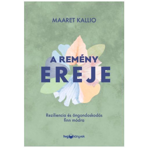 A remény ereje - Reziliencia és öngondoskodás finn módra