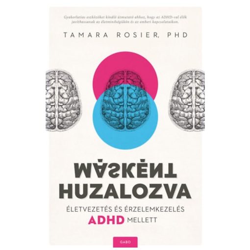 Másként huzalozva - Életvezetés és érzelemkezelés ADHD mellett