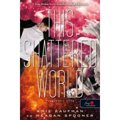   This Shattered World - Meggyötört világ - Lehullott csillagok 2.