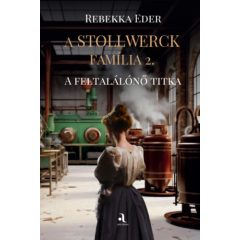 A Stollwerck família 2.  - A feltalálónő titka