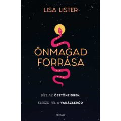   Önmagad forrása - Bízz az ösztöneidben, Éleszd fel a varázserőd b2658 b2352