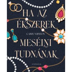 Ha az ékszerek mesélni tudnának - Hét titkos történet