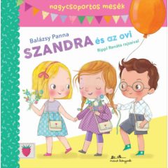 Szandra és az ovi - nagycsoportos mesék