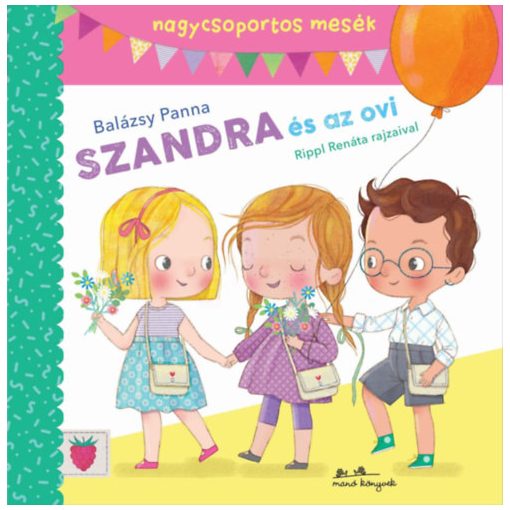 Szandra és az ovi - nagycsoportos mesék