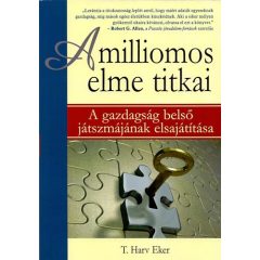   A milliomos elme titkai - A gazdagság belső játszmájának elsajátítása