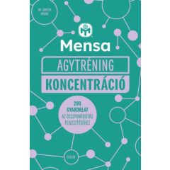   Mensa Agytréning - Koncentráció - 200 gyakorlat az összpontosítás fejlesztéséhez