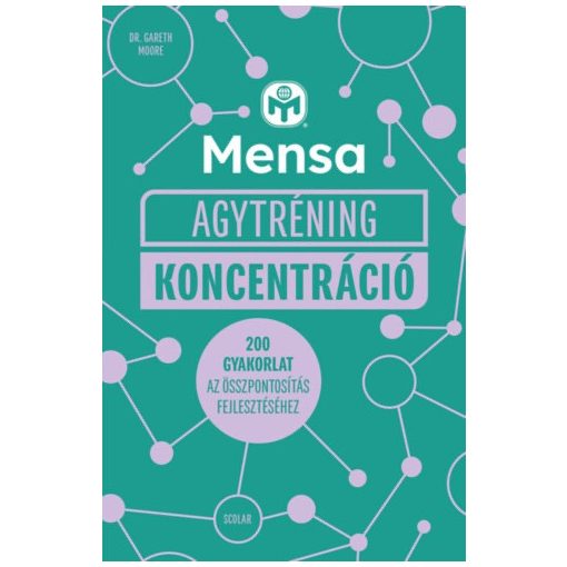 Mensa Agytréning - Koncentráció - 200 gyakorlat az összpontosítás fejlesztéséhez