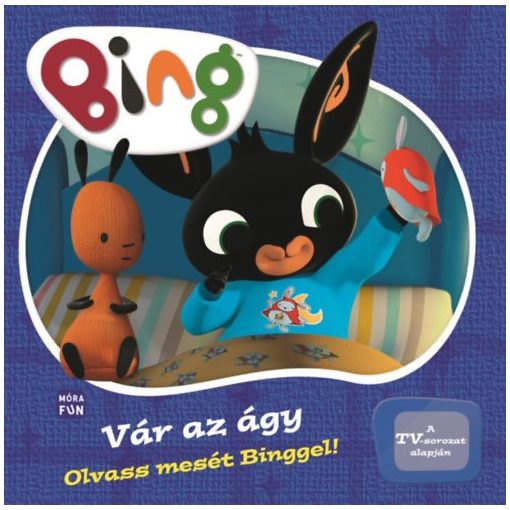 Bing - Vár az ágy! - Olvass mesét Binggel!