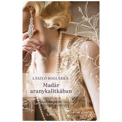 Madár aranykalitkában - Egy titokzatos Cartier ékszer nyomában B4971