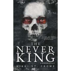 The Never King - A Sohakirály - éldekorált kiadás