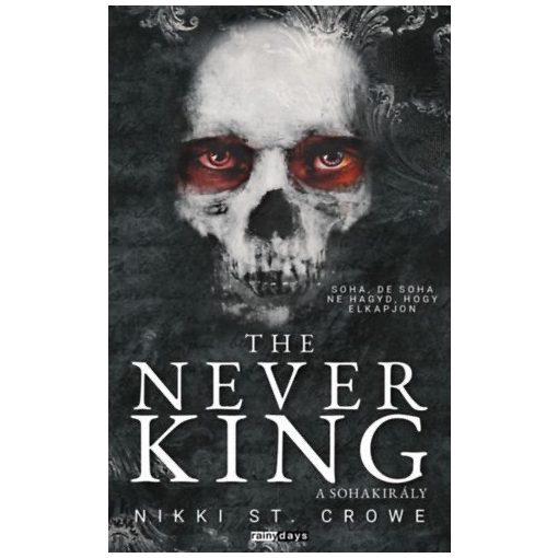 The Never King - A Sohakirály - éldekorált kiadás