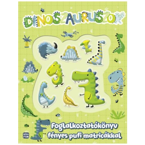 Dinoszauruszok - Foglalkoztatókönyv fényes pufi matricákkal