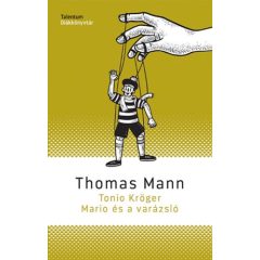 Tonio Kröger - Mario és a varázsló