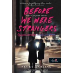   Before We Were Strangers - Mielőtt idegenek lettünk - Egy igaz szerelem, se veled, se nélküled