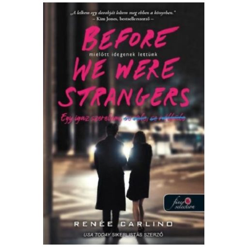 Before We Were Strangers - Mielőtt idegenek lettünk - Egy igaz szerelem, se veled, se nélküled