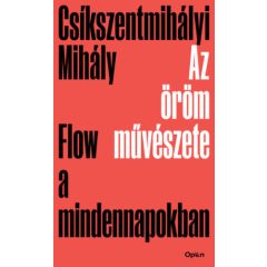 Az öröm művészete - Flow a mindennapokban