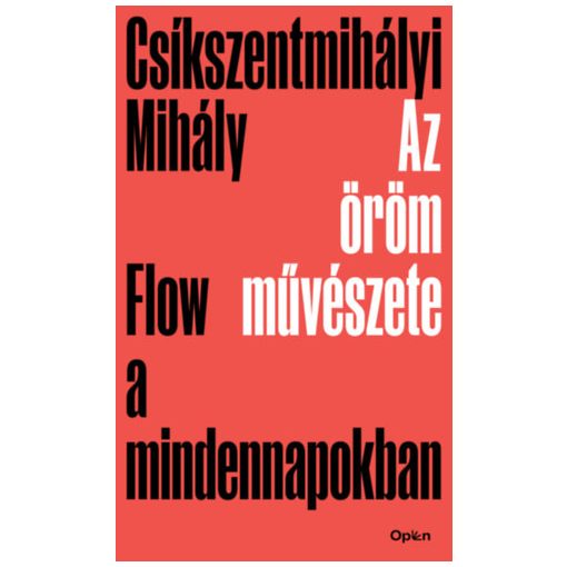 Az öröm művészete - Flow a mindennapokban