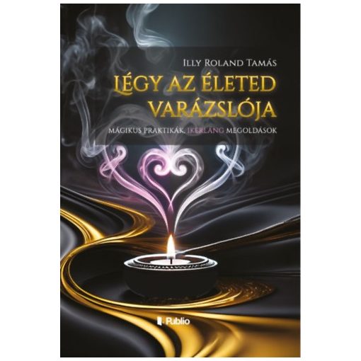 Légy az életed varázslója