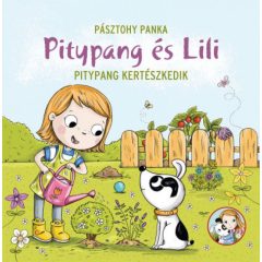 Pitypang kertészkedik - Pitypang és Lili 