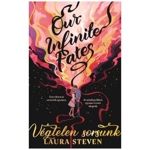 Our Infinite Fates - Végtelen sorsunk - éldekorált kiadás