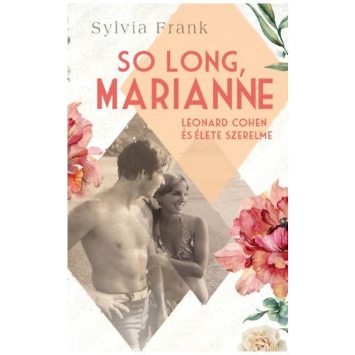 So Long, Marianne - Leonard Cohen és élete szerelme