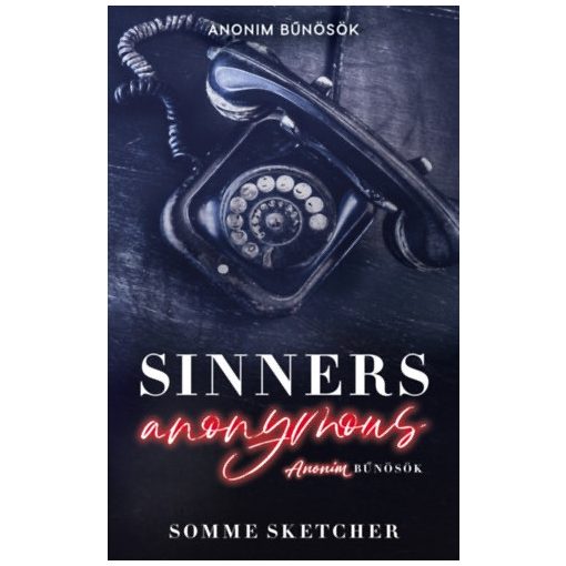Sinners Anonymus - Anonim bűnösök - éldekorált kiadás b5040