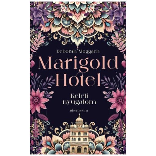 Marigold Hotel - Keleti nyugalom