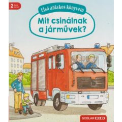 Első ablakos könyvem - Mit csinálnak a járművek?