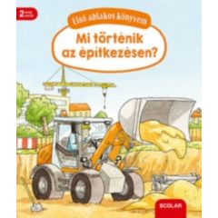 Első ablakos könyvem - Mit történik az építkezésen?