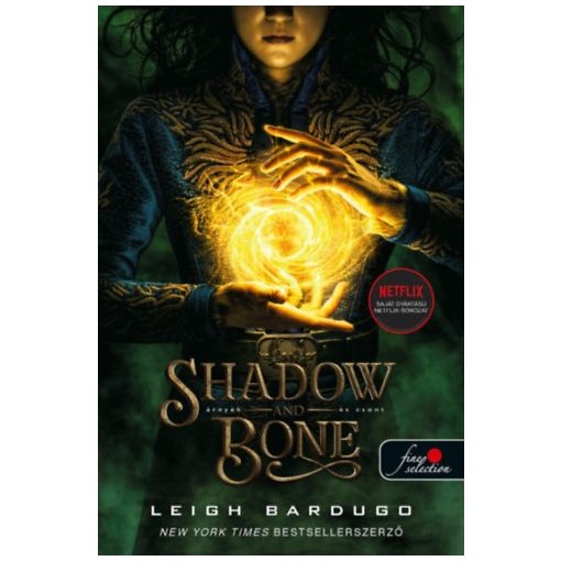 Shadow and Bone - Árnyék és csont (Grisha trilógia 1.)