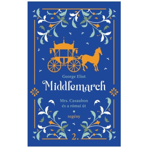 Middlemarch - Mrs. Casaubon és a római út