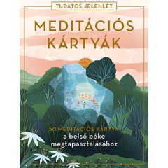   Meditációs kártyák - 50 meditációs kártya a belső béke megtapasztalásához - Tudatos jelenlét